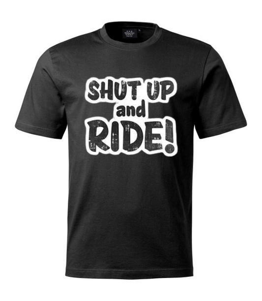 Shut Up and  Ride
